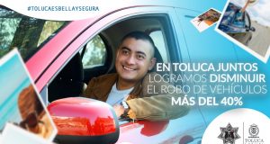 Estrategia de seguridad en Toluca da resultados, disminuye el robo de vehículos