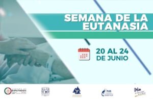 Anuncian “Semana de la Eutanasia”, del 20 al 24 de junio; invitan diputados federales