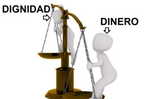 Dinero o dignidad