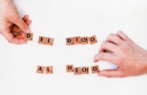 Del dicho al hecho…